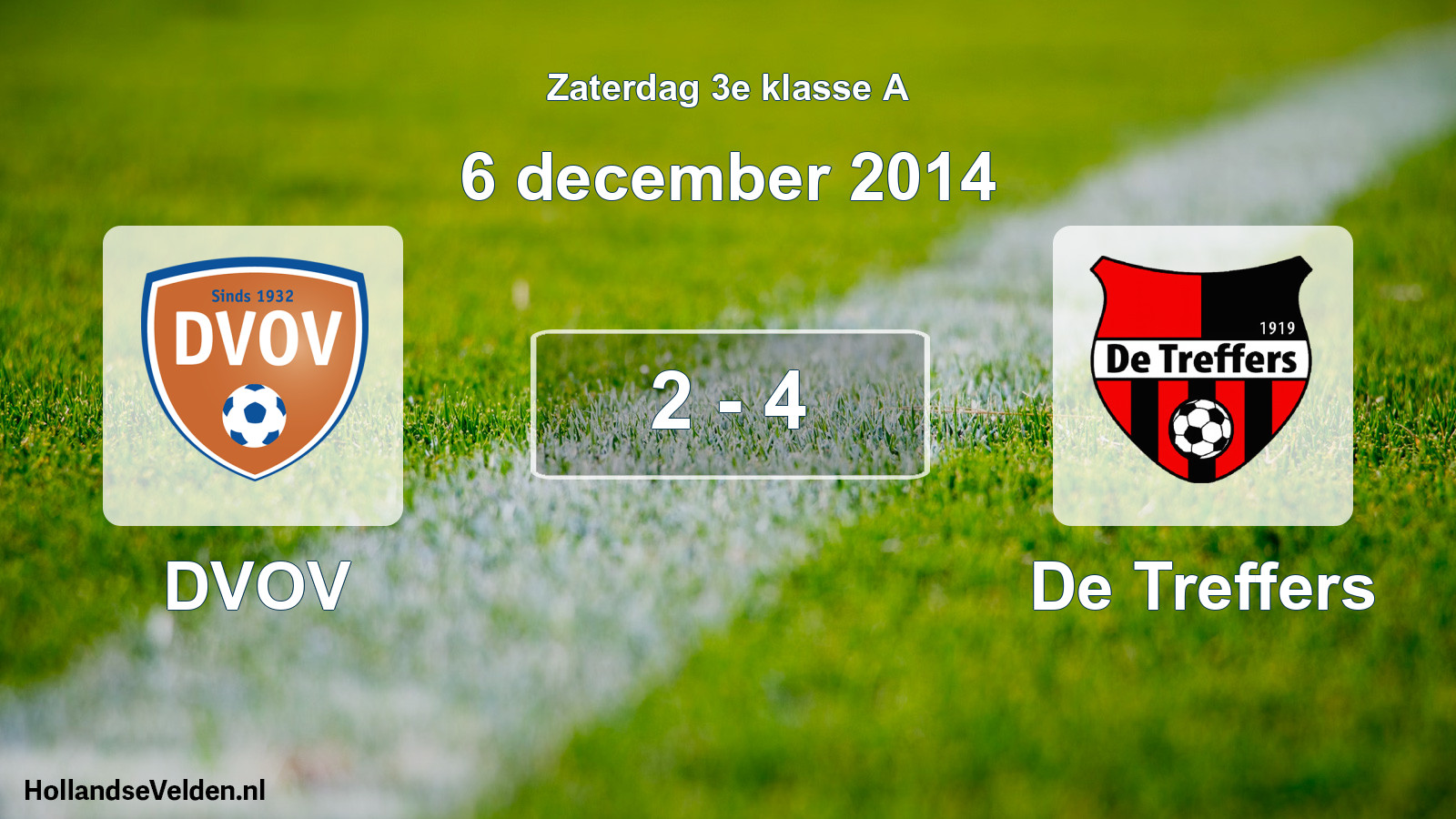 Total number of matches played: DVOV - De Treffers 2 - 4 (6 December 2014)