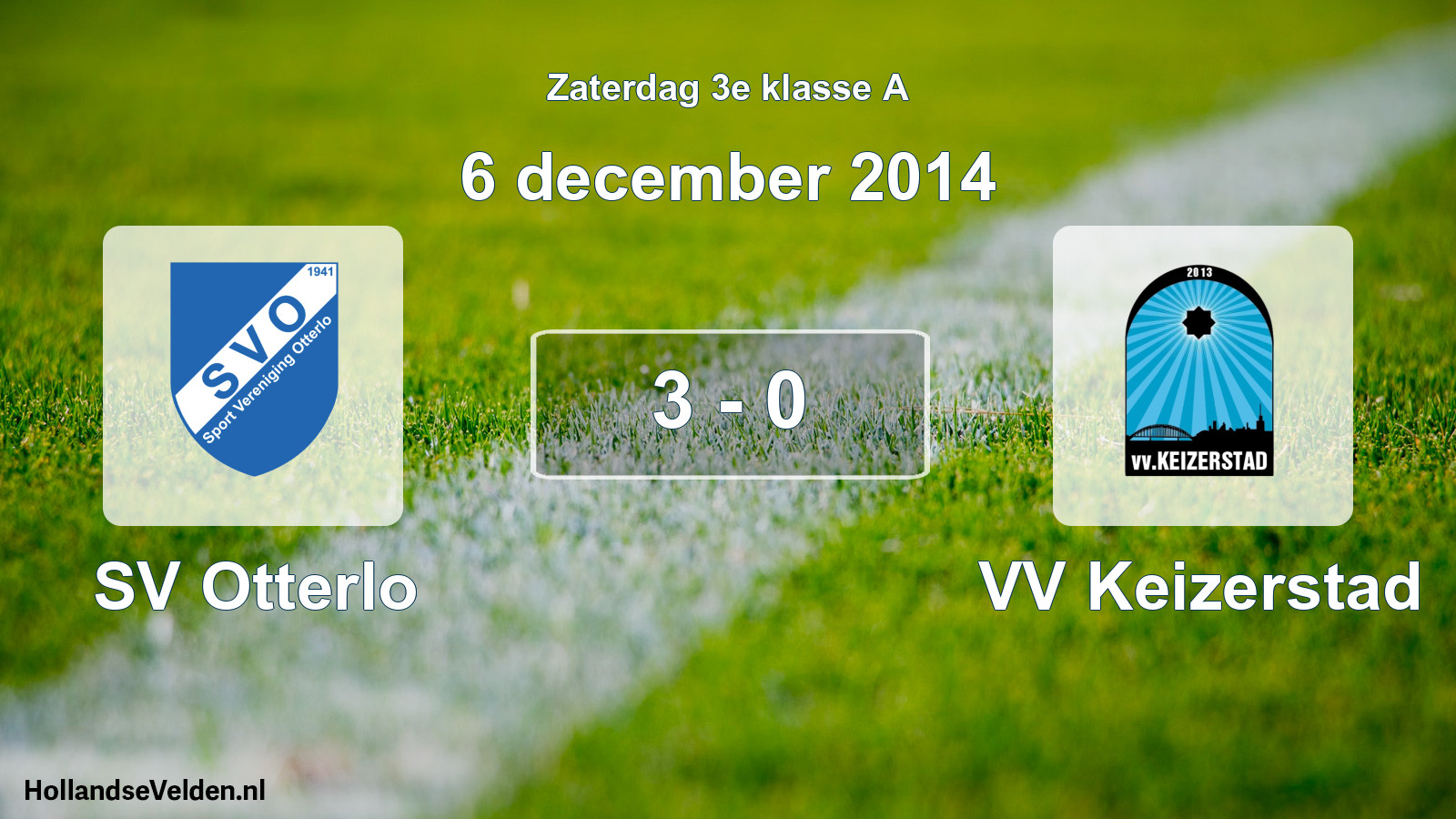 Total number of matches played: SV Otterlo - VV Keizerstad 3 - 0 (6 December 2014)