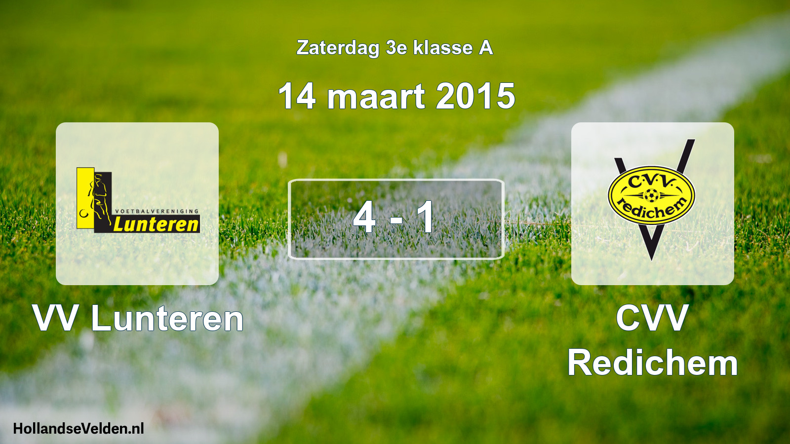 Total number of matches played: VV Lunteren - CVV Redichem 4 - 1 (14 March 2015)