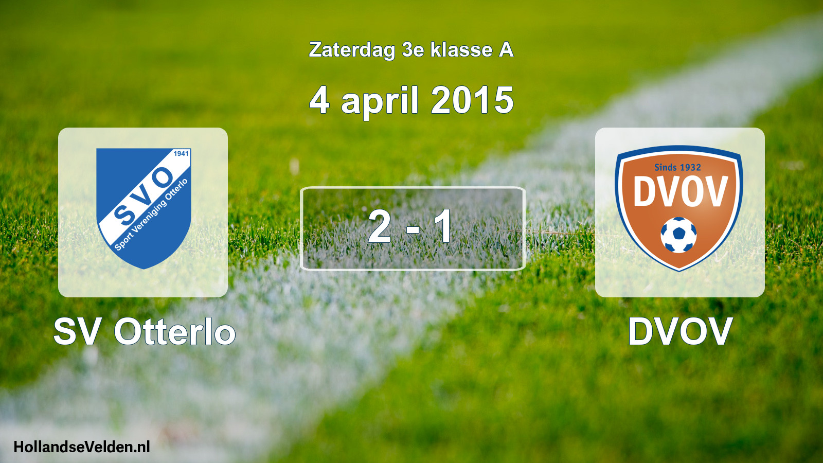 Total number of matches played: SV Otterlo - DVOV 2 - 1 (4 April 2015)