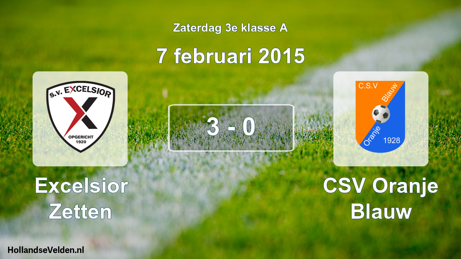 Total number of matches played: Excelsior Zetten - CSV Oranje Blauw 3 - 0 (7 February 2015)