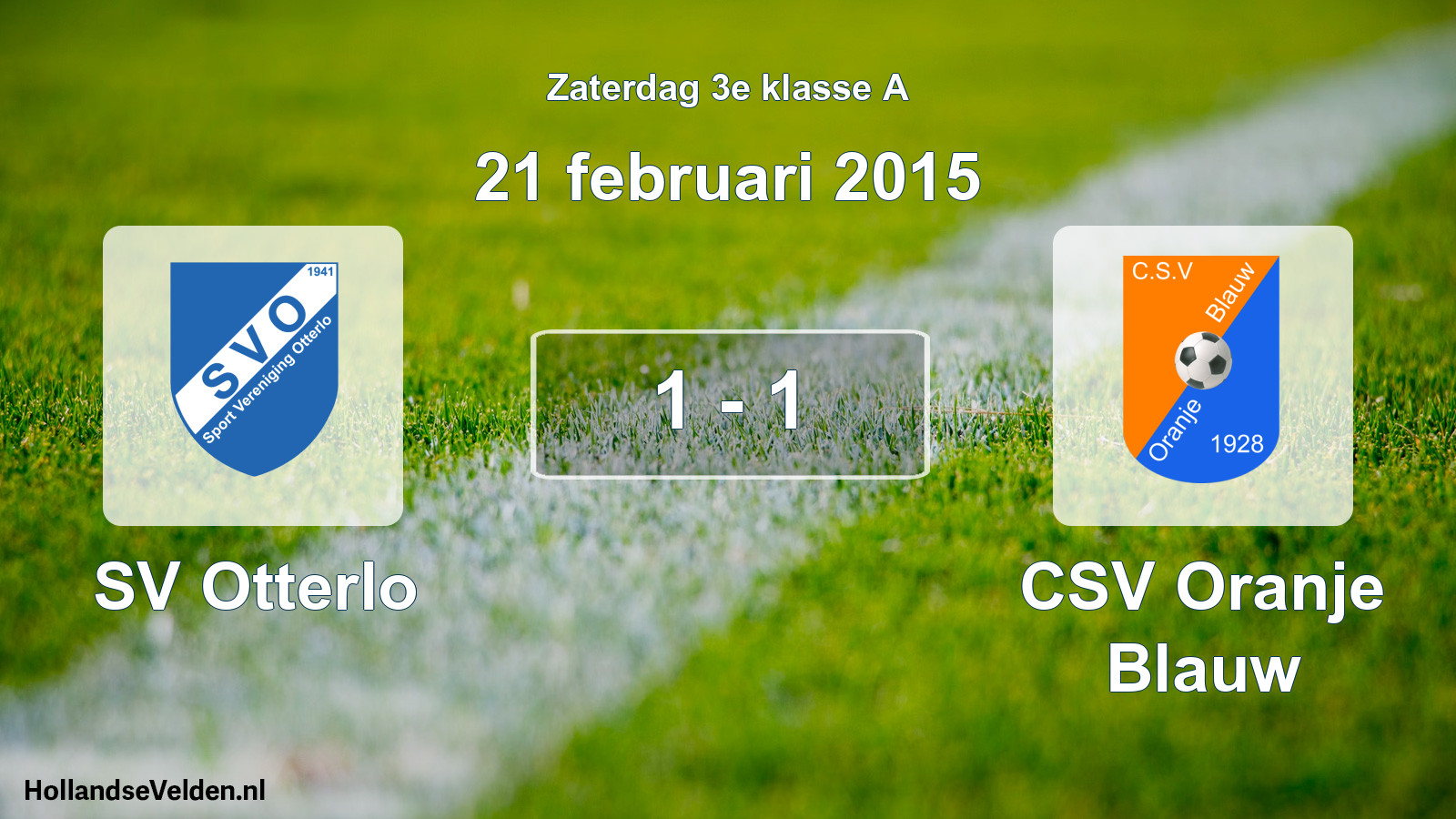 Total number of matches played: SV Otterlo - CSV Oranje Blauw 1 - 1 (21 February 2015)