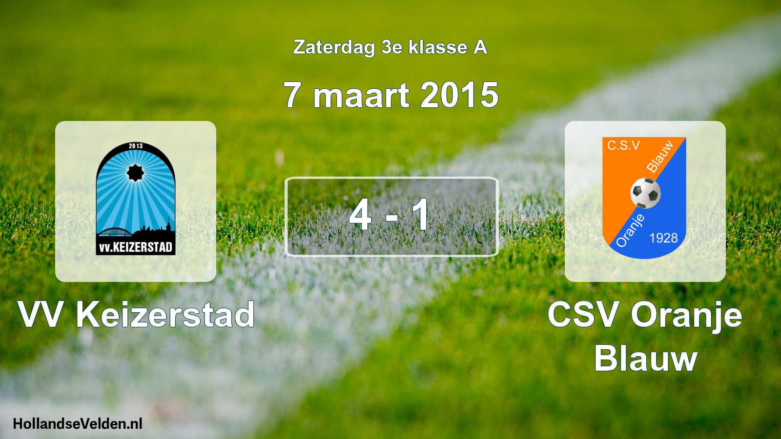 Total number of matches played: VV Keizerstad - CSV Oranje Blauw 4 - 1 (7 March 2015)