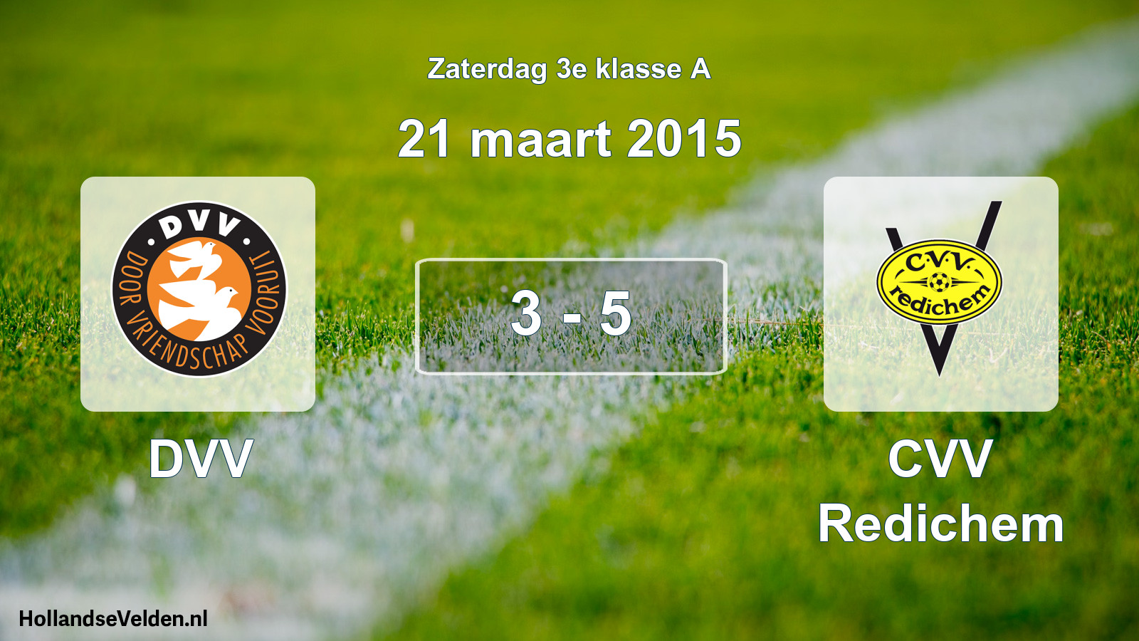 Total number of matches played: DVV - CVV Redichem 3 - 5 (21 March 2015)