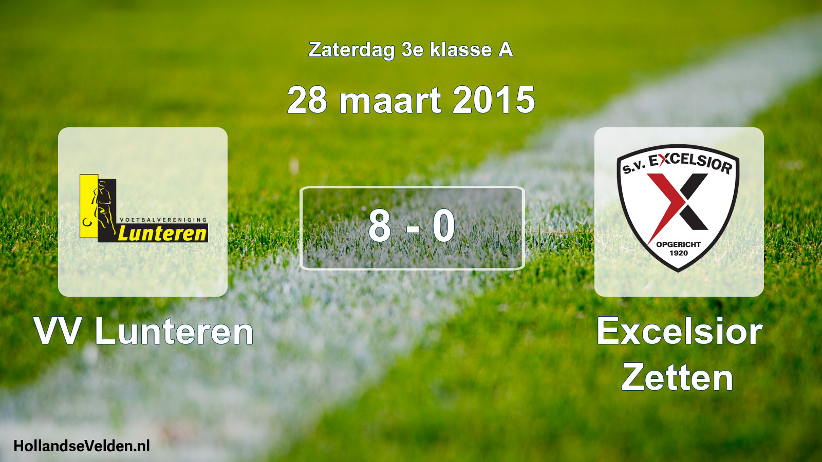 Total number of matches played: VV Lunteren - Excelsior Zetten 8 - 0 (28 March 2015)