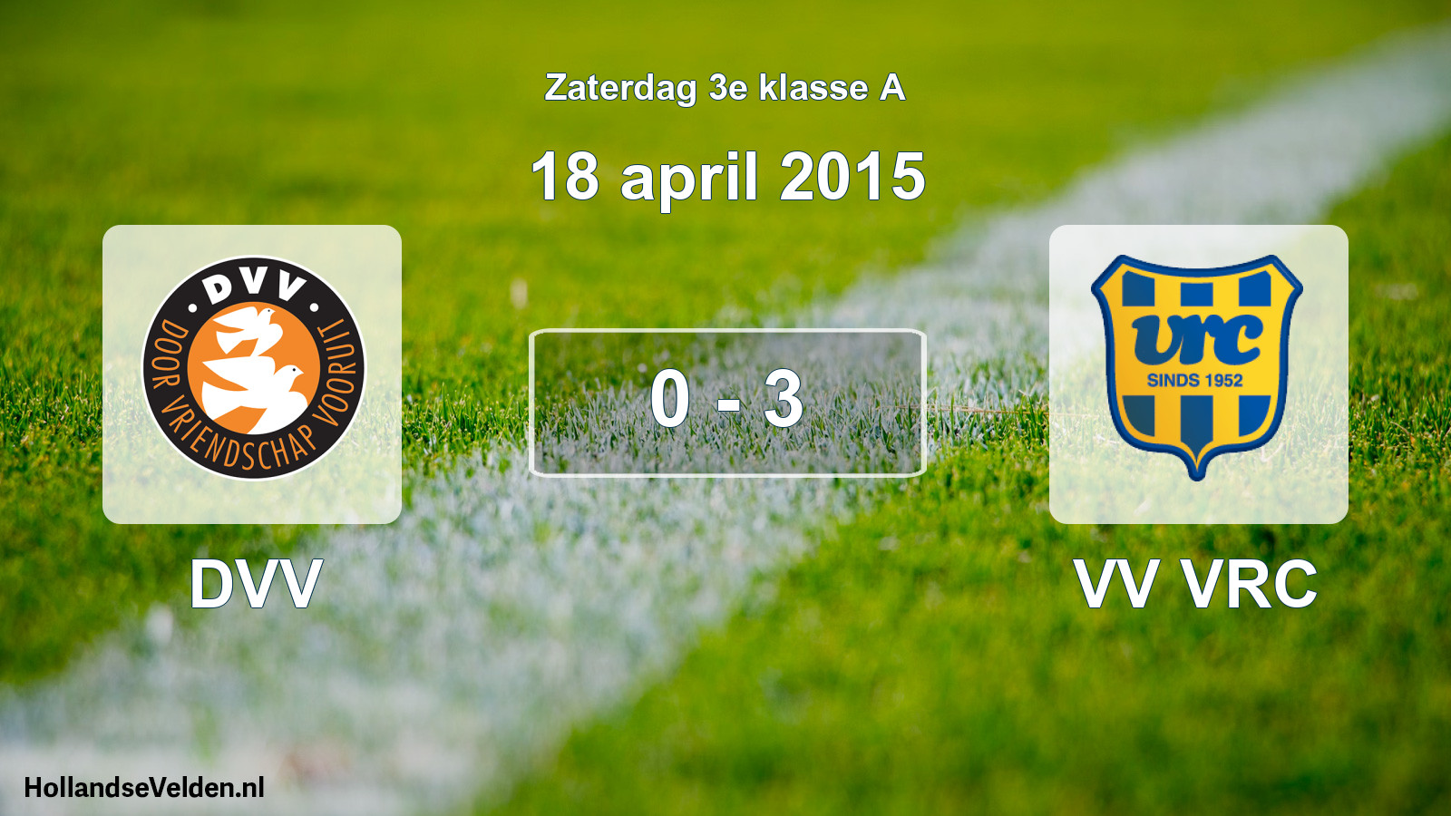 Total number of matches played: DVV - VV VRC 0 - 3 (18 April 2015)