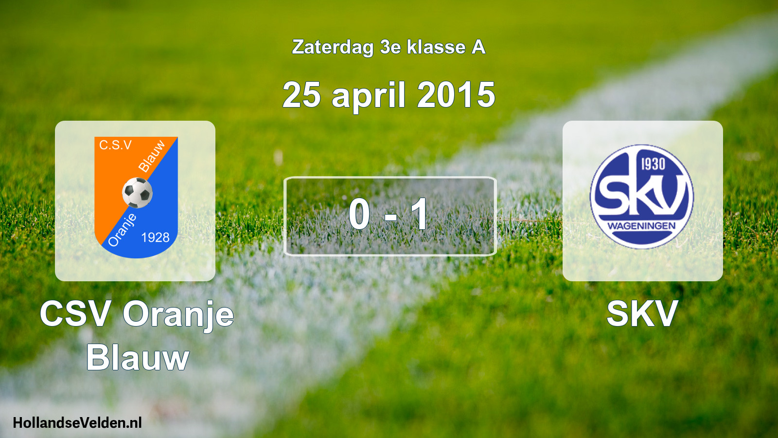Total number of matches played: CSV Oranje Blauw - SKV 0 - 1 (25 April 2015)