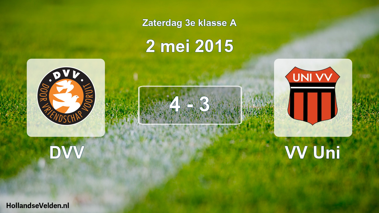 Total number of matches played: DVV - VV Uni 4 - 3 (2 May 2015)