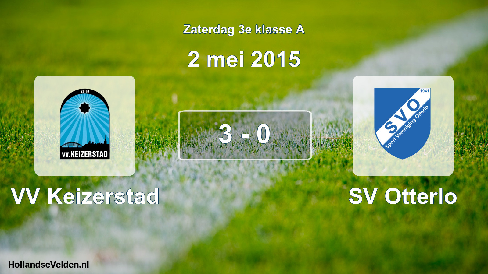 Total number of matches played: VV Keizerstad - SV Otterlo 3 - 0 (2 May 2015)