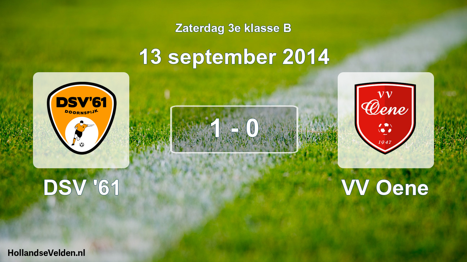 Total number of matches played: DSV '61 - VV Oene 1 - 0 (13 September 2014)