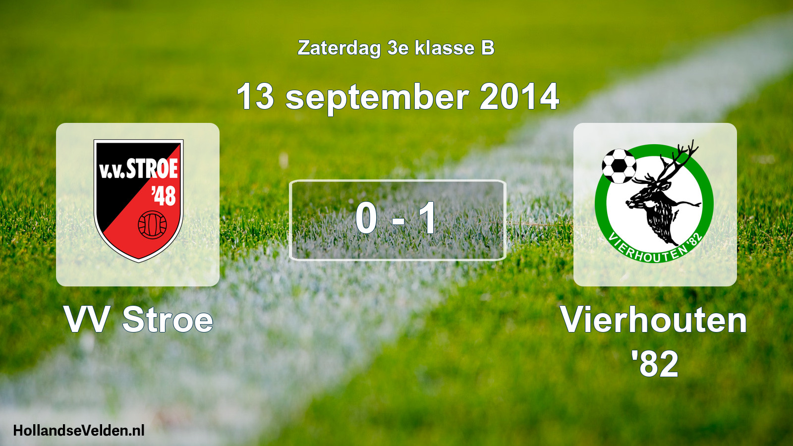 Total number of matches played: VV Stroe - Vierhouten '82 0 - 1 (13 September 2014)