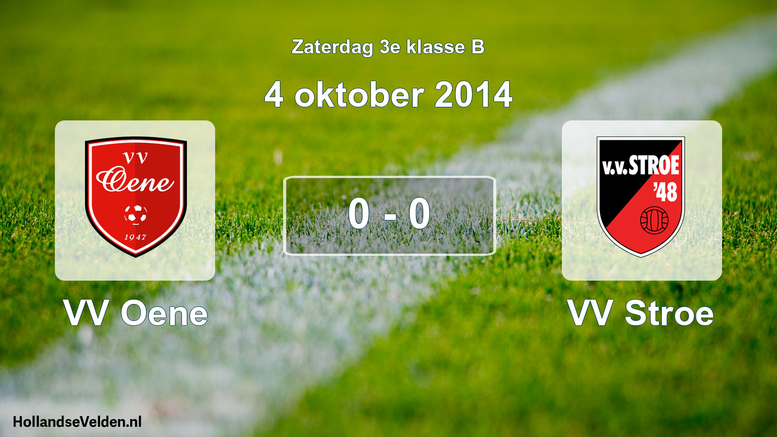 Total number of matches played: VV Oene - VV Stroe 0 - 0 (4 October 2014)