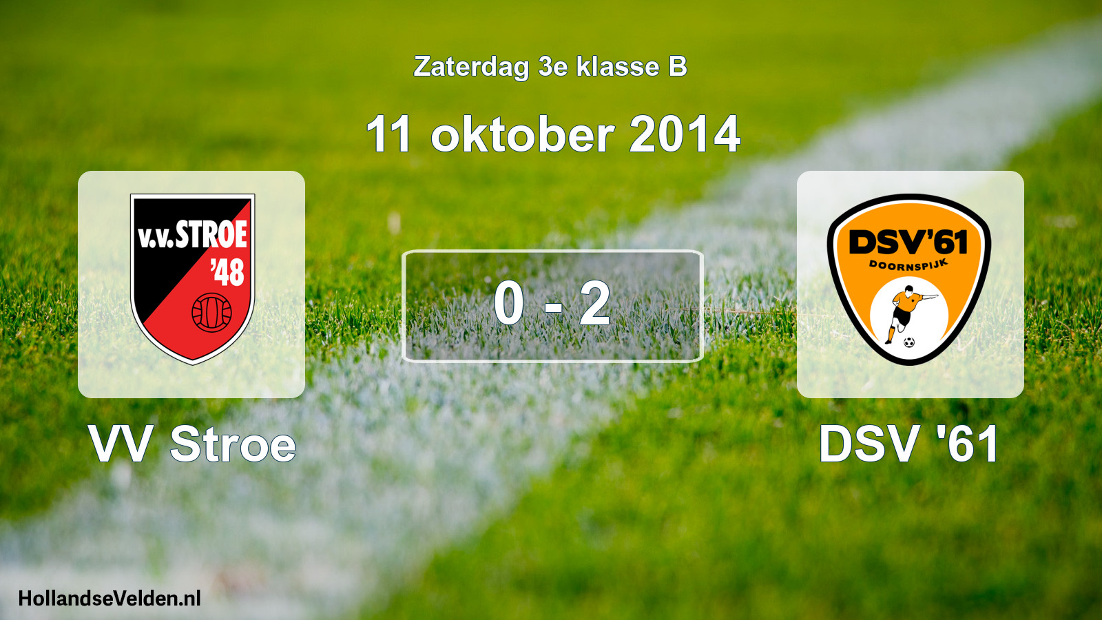 Total number of matches played: VV Stroe - DSV '61 0 - 2 (11 October 2014)