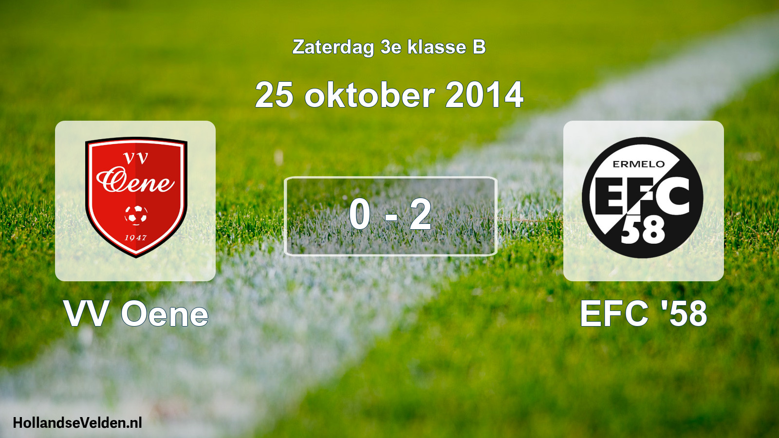 Total number of matches played: VV Oene - EFC '58 0 - 2 (25 October 2014)