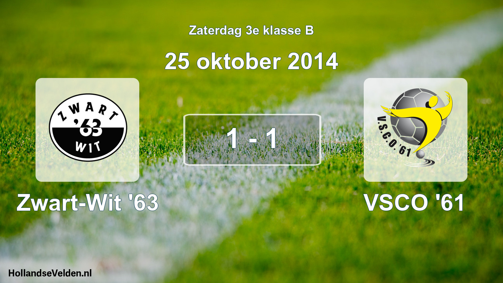Total number of matches played: Zwart-Wit '63 - VSCO '61 1 - 1 (25 October 2014)