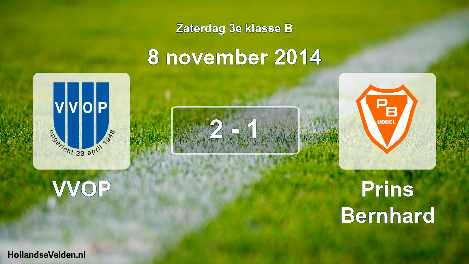Total number of matches played: VVOP - Prins Bernhard 2 - 1 (8 November 2014)