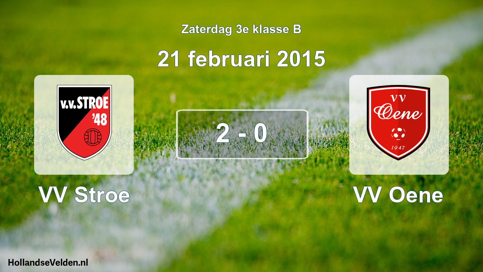 Total number of matches played: VV Stroe - VV Oene 2 - 0 (21 February 2015)