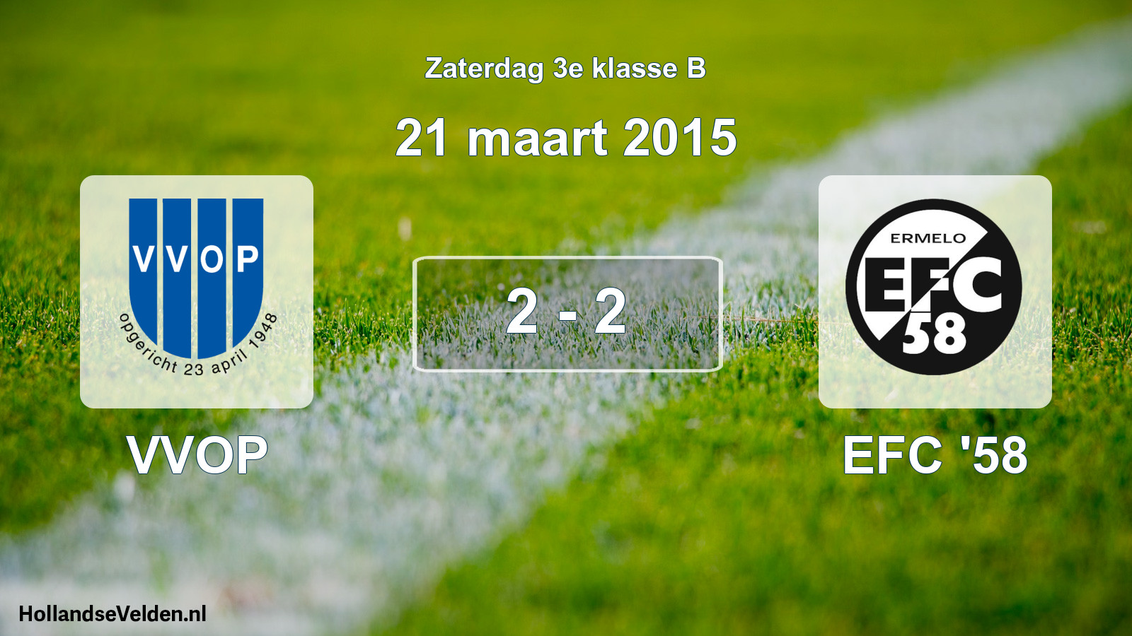 Total number of matches played: VVOP - EFC '58 2 - 2 (21 March 2015)