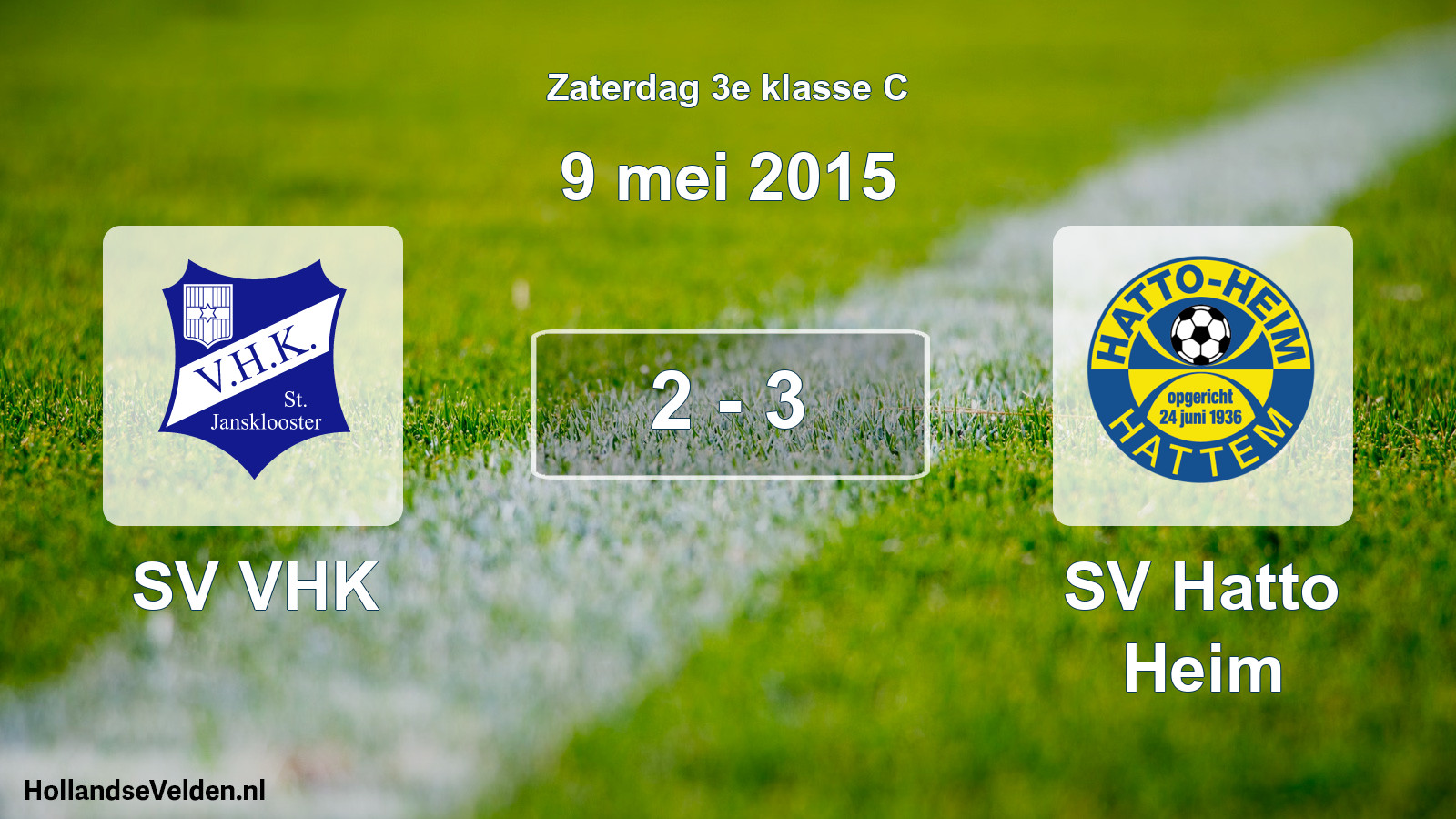 Total number of matches played: SV VHK - SV Hatto Heim 2 - 3 (9 May 2015)