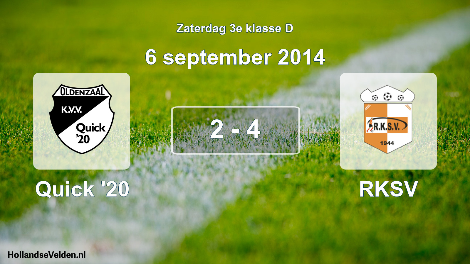Total number of matches played: Quick '20 - RKSV 2 - 4 (6 September 2014)