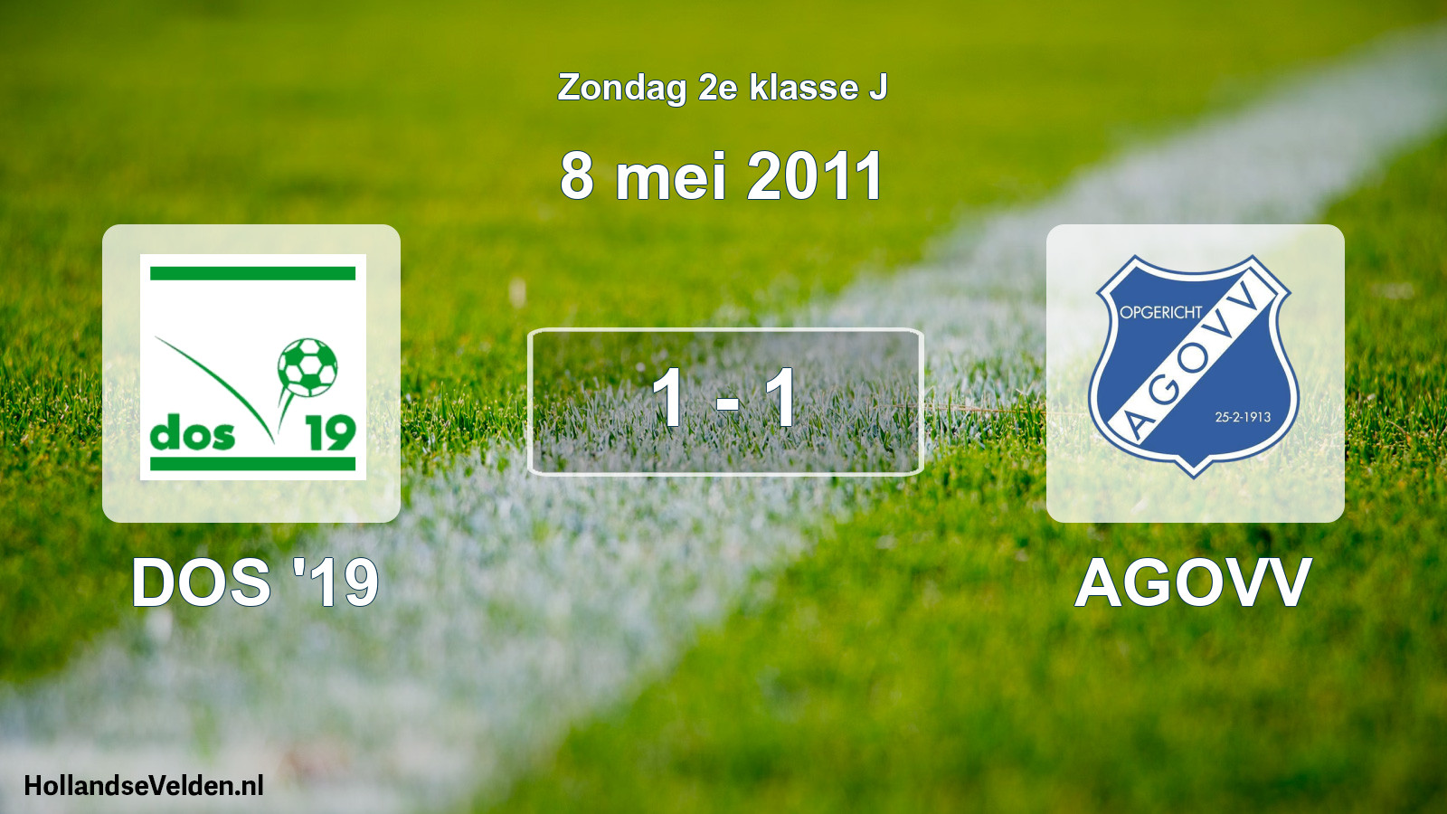 Total number of matches played: DOS '19 - AGOVV 1 - 1 (8 May 2011)