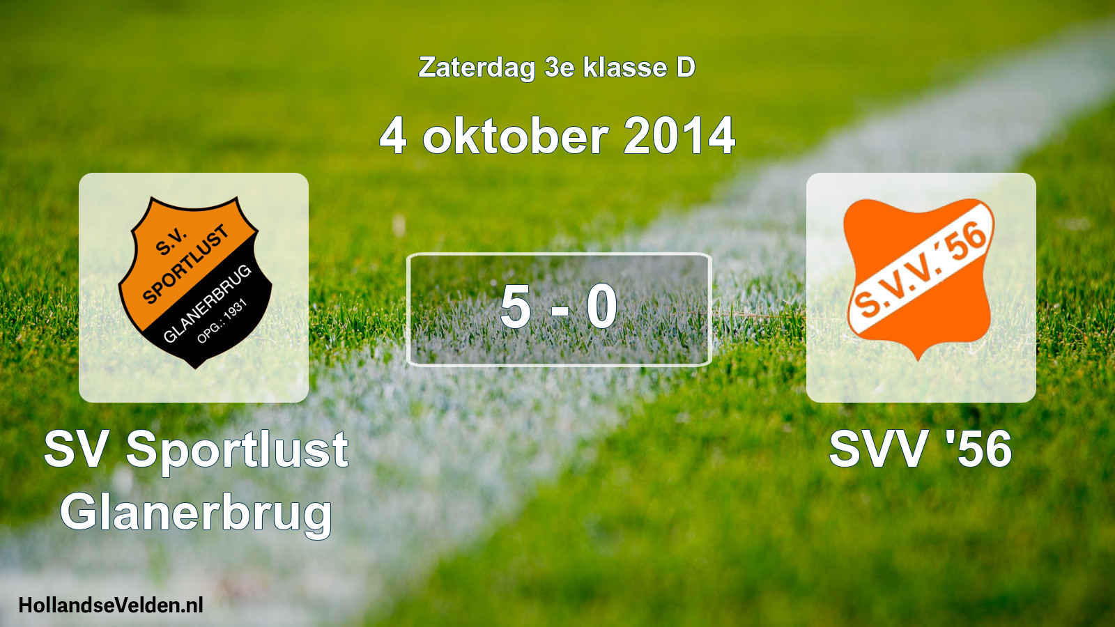 Total number of matches played: SV Sportlust Glanerbrug - SVV '56 5 - 0 (4 October 2014)