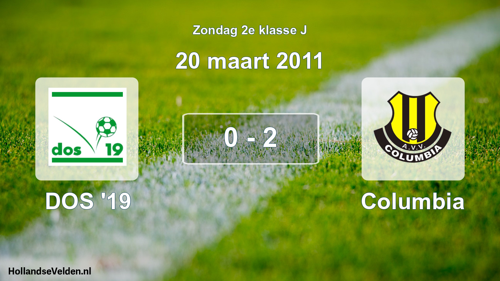 Total number of matches played: DOS '19 - Columbia 0 - 2 (20 March 2011)