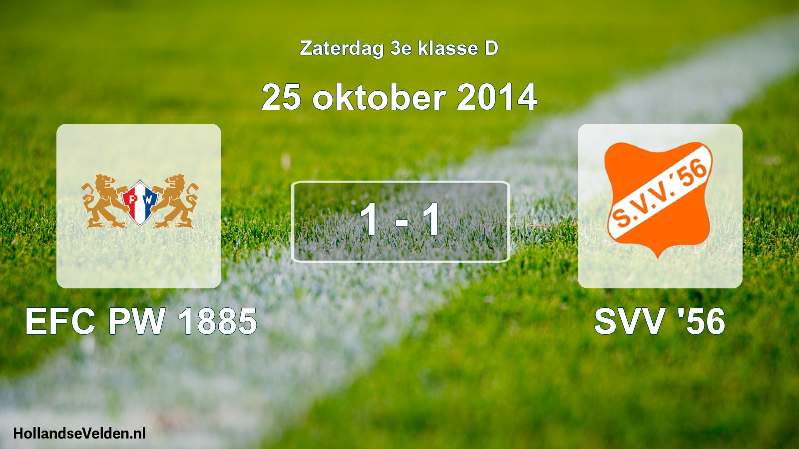 Total number of matches played: EFC PW 1885 - SVV '56 1 - 1 (25 October 2014)