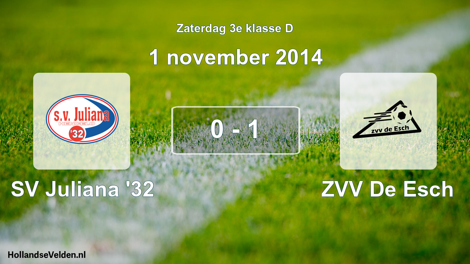 Total number of matches played: SV Juliana '32 - ZVV De Esch 0 - 1 (1 November 2014)