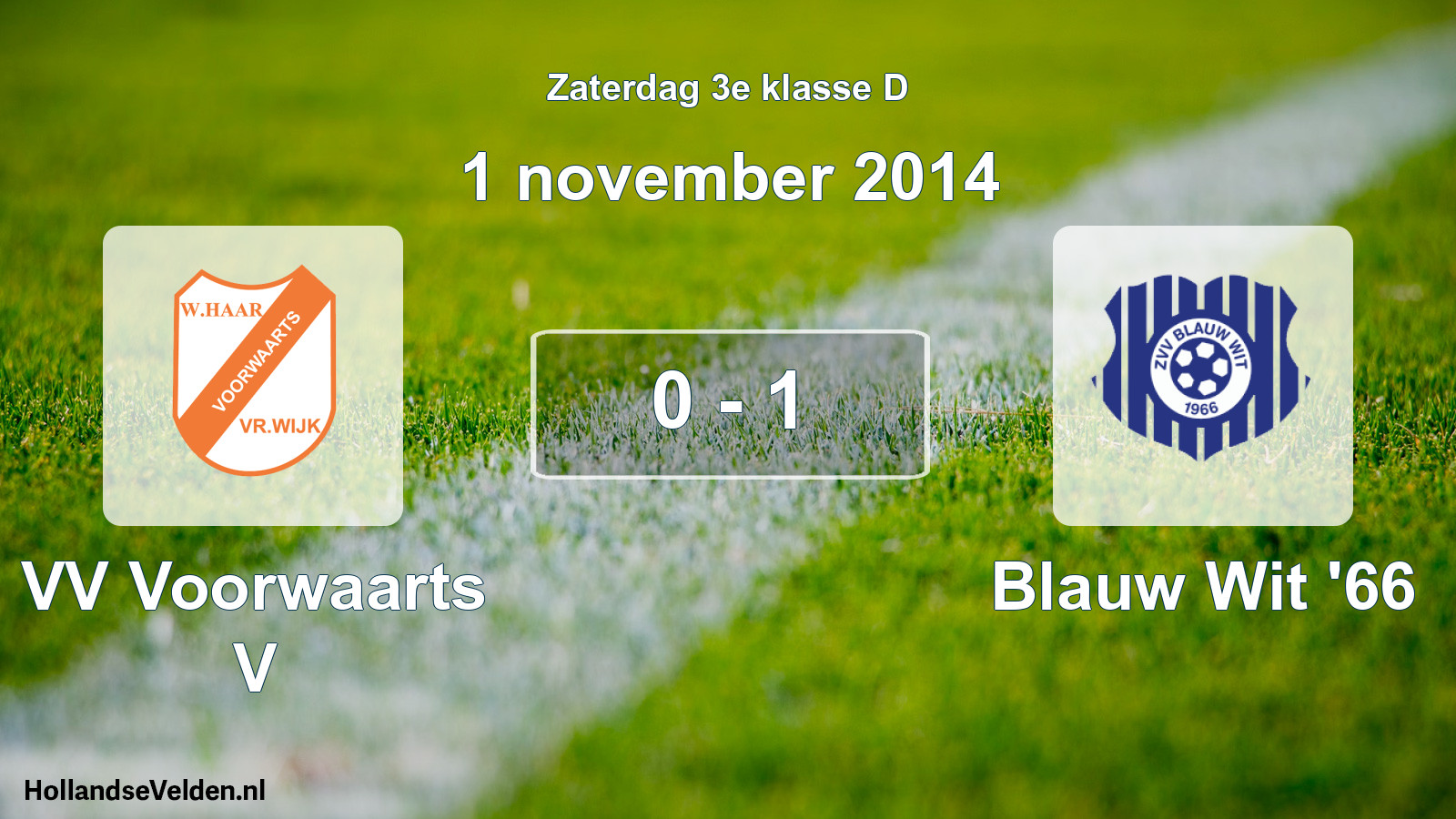 Total number of matches played: VV Voorwaarts V - Blauw Wit '66 0 - 1 (1 November 2014)