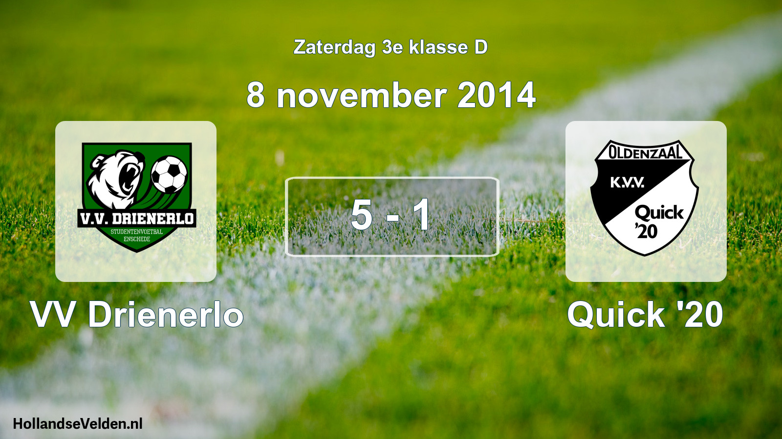 Total number of matches played: VV Drienerlo - Quick '20 5 - 1 (8 November 2014)