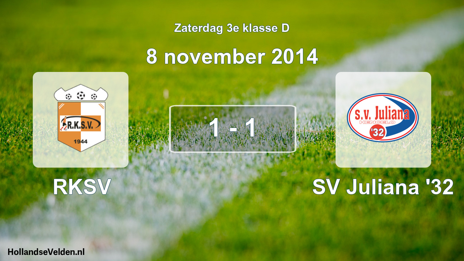 Total number of matches played: RKSV - SV Juliana '32 1 - 1 (8 November 2014)
