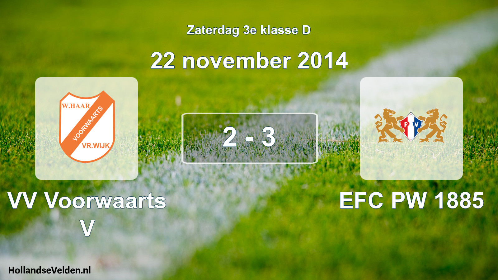 Total number of matches played: VV Voorwaarts V - PW 1885 2 - 3 (22 November 2014)
