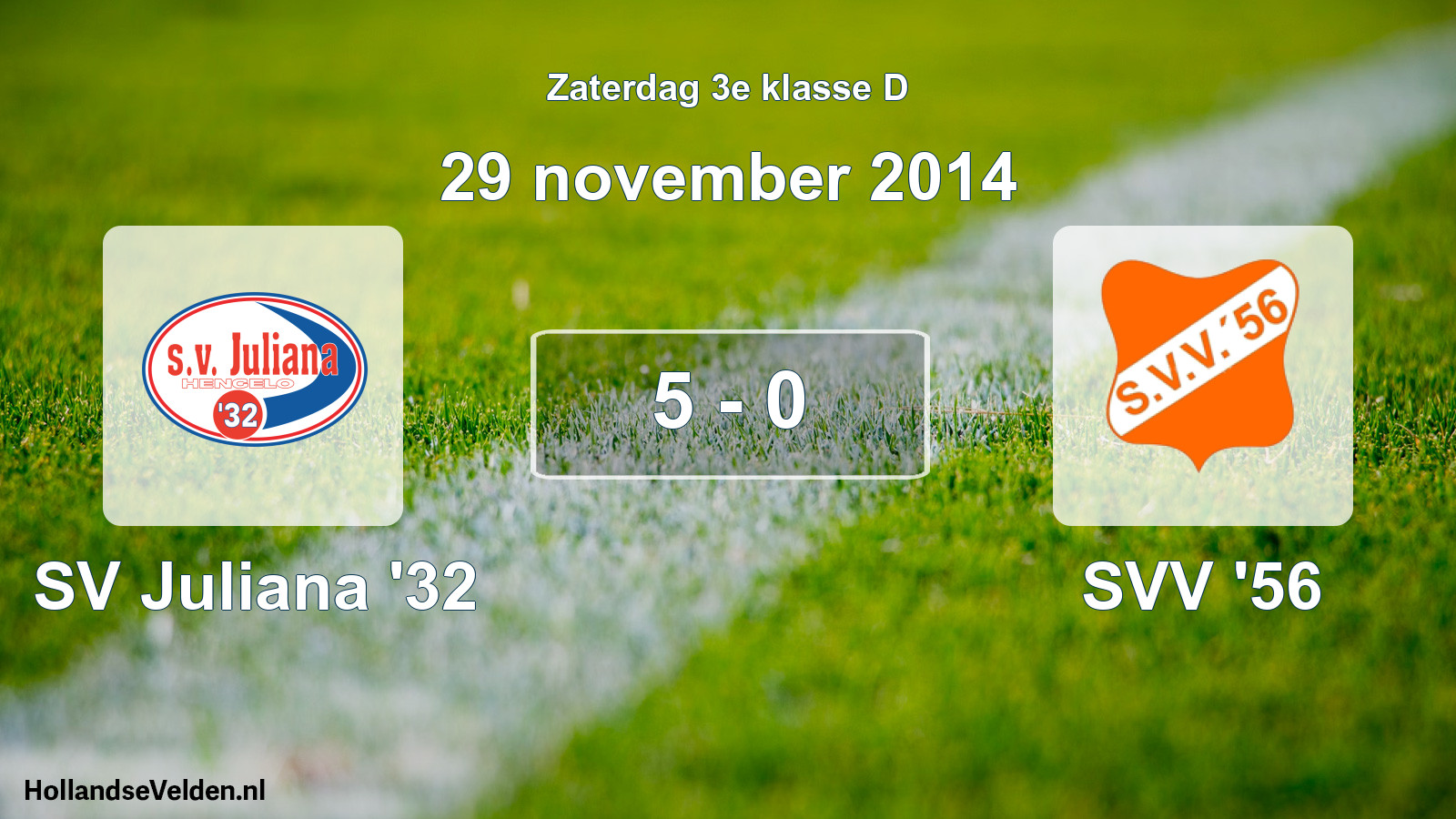 Total number of matches played: SV Juliana '32 - SVV '56 5 - 0 (29 November 2014)