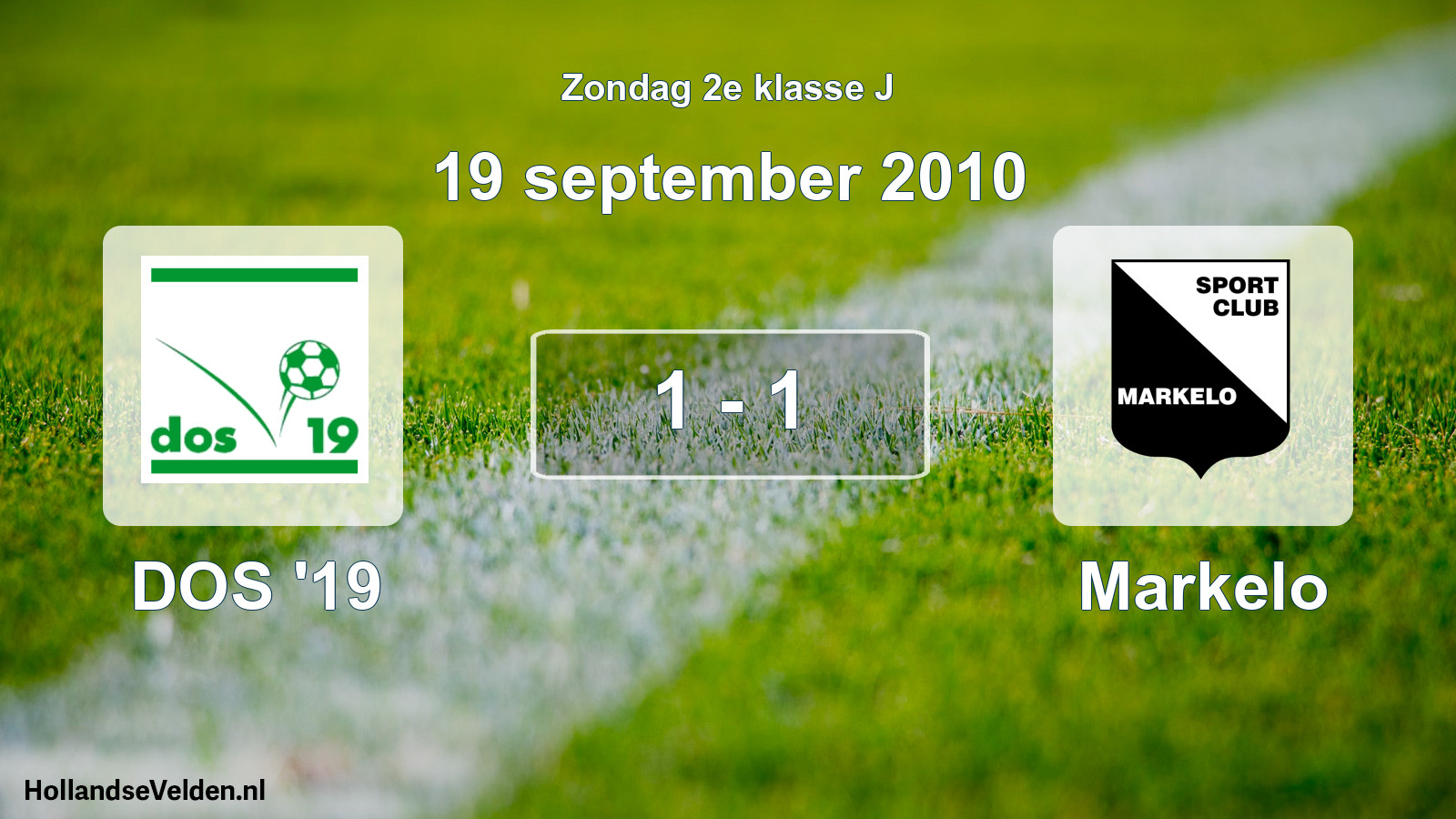 Total number of matches played: DOS '19 - Markelo 1 - 1 (19 September 2010)