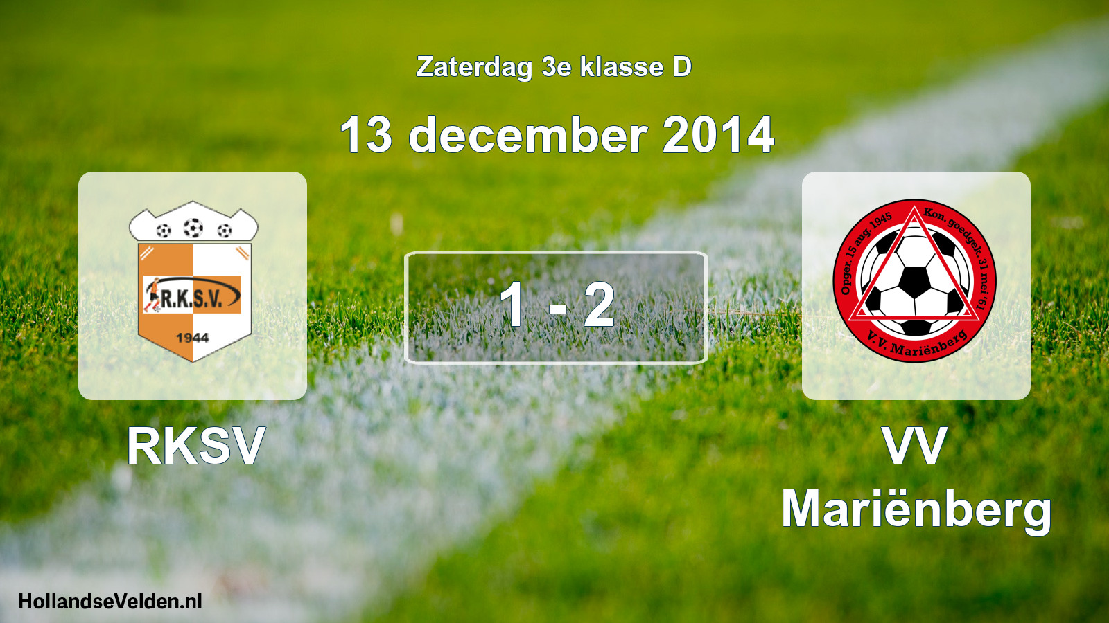 Total number of matches played: RKSV - VV Mariënberg 1 - 2 (13 December 2014)