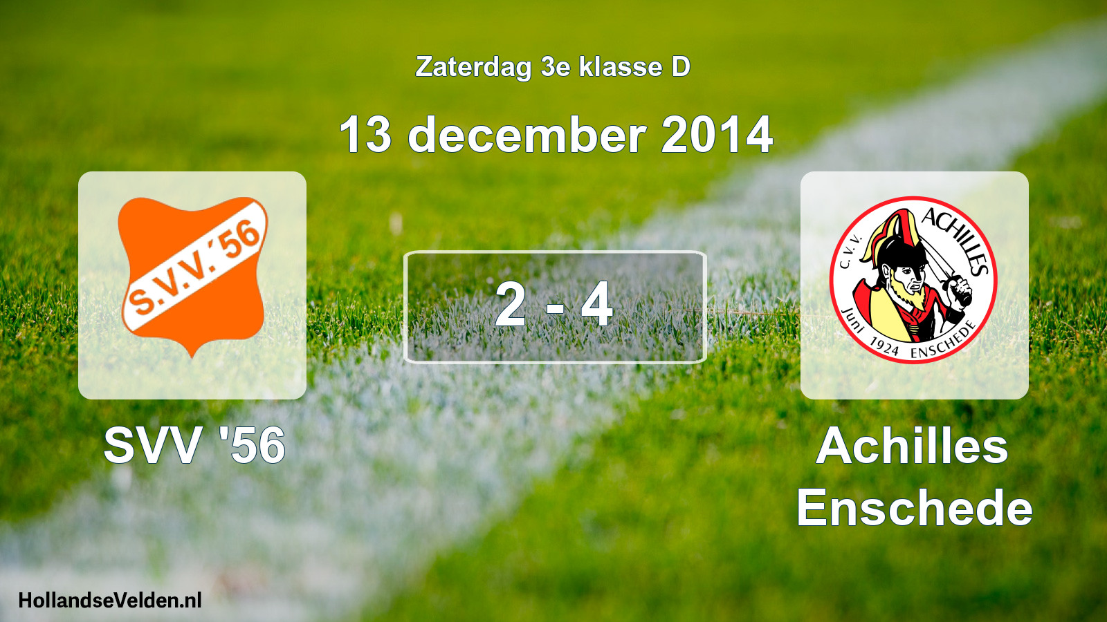 Total number of matches played: SVV '56 - Achilles Enschede 2 - 4 (13 December 2014)