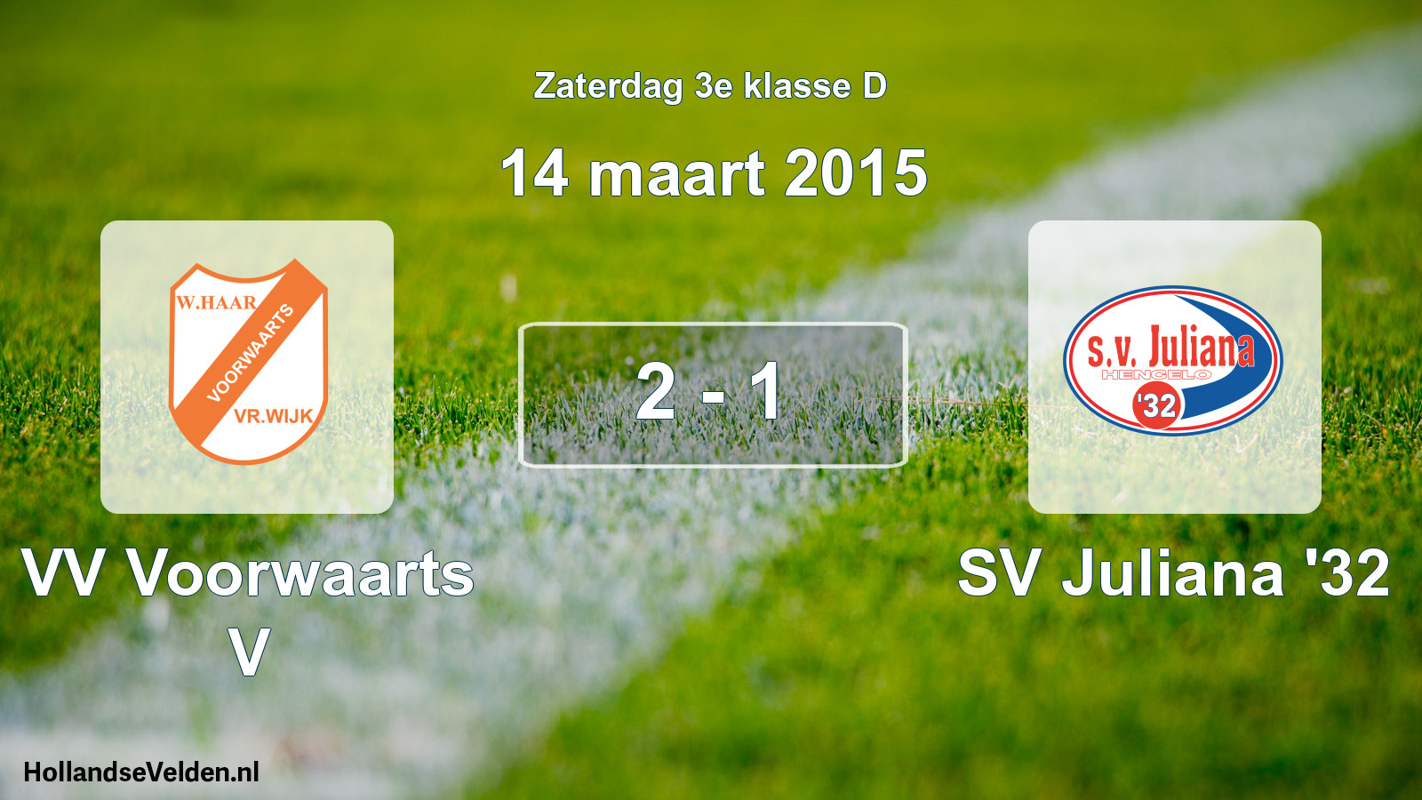 Total number of matches played: VV Voorwaarts V - SV Juliana '32 2 - 1 (14 March 2015)