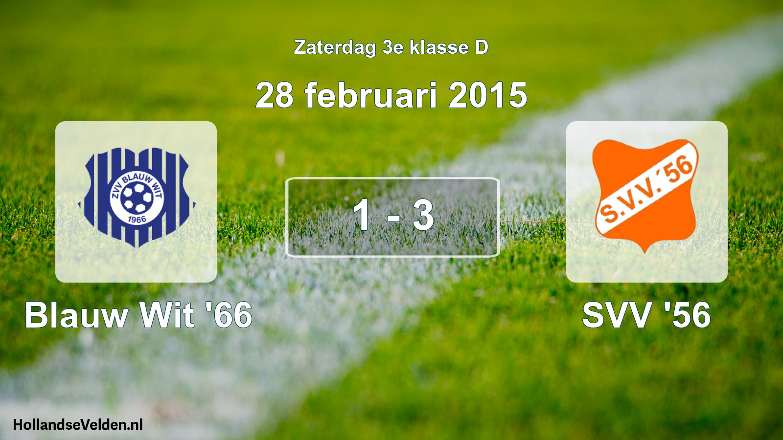 Total number of matches played: Blauw Wit '66 - SVV '56 1 - 3 (28 February 2015)