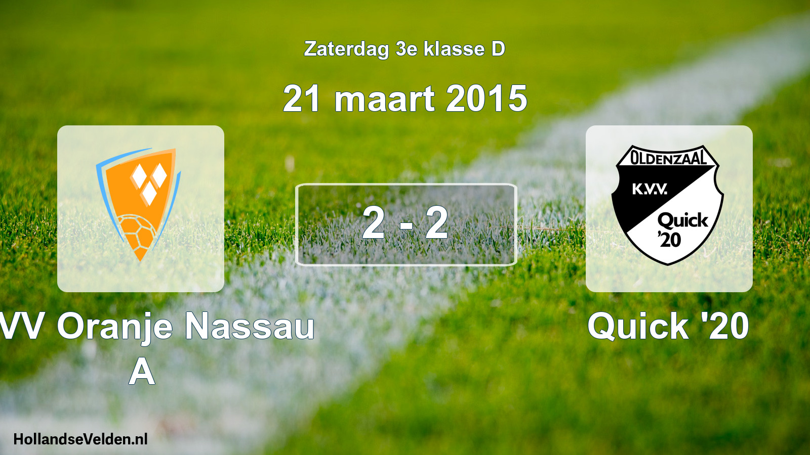 Total number of matches played: CVV Oranje Nassau A - Quick '20 2 - 2 (21 March 2015)