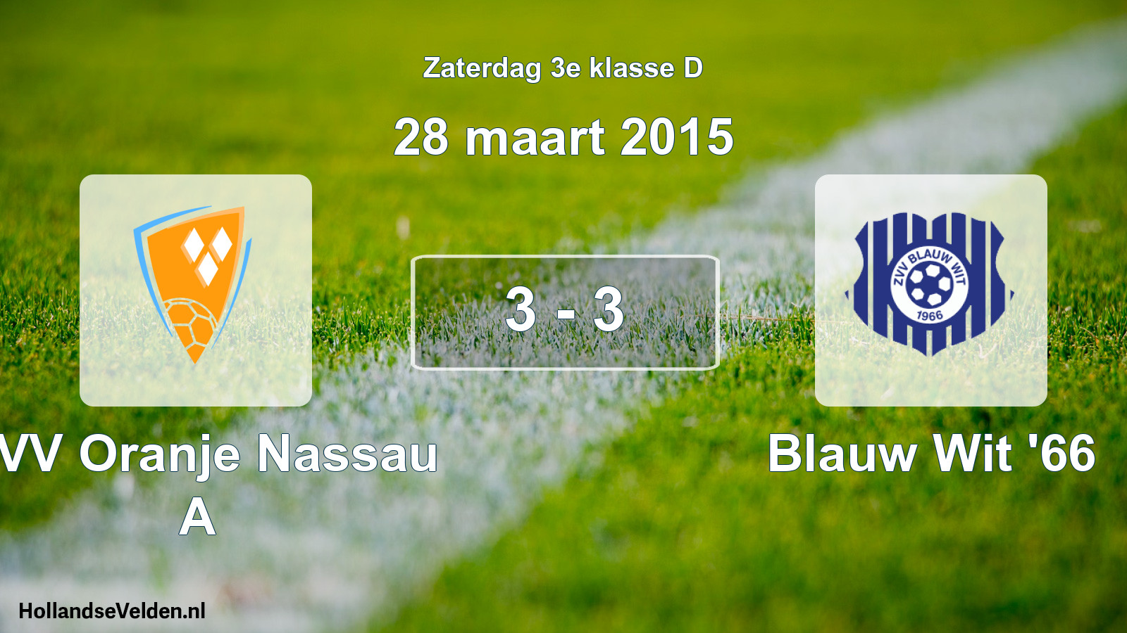 Total number of matches played: CVV Oranje Nassau A - Blauw Wit '66 3 - 3 (28 March 2015)