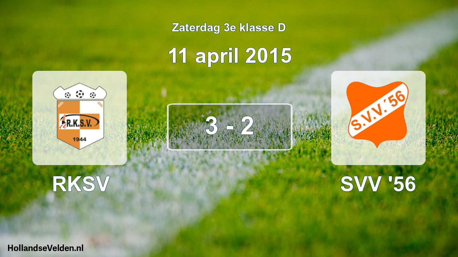 Total number of matches played: RKSV - SVV '56 3 - 2 (11 April 2015)