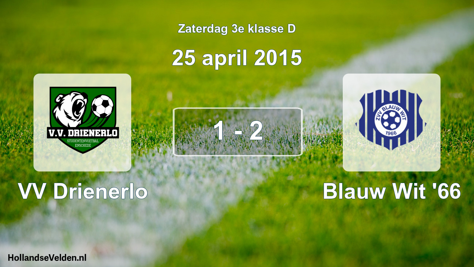 Total number of matches played: VV Drienerlo - Blauw Wit '66 1 - 2 (25 April 2015)