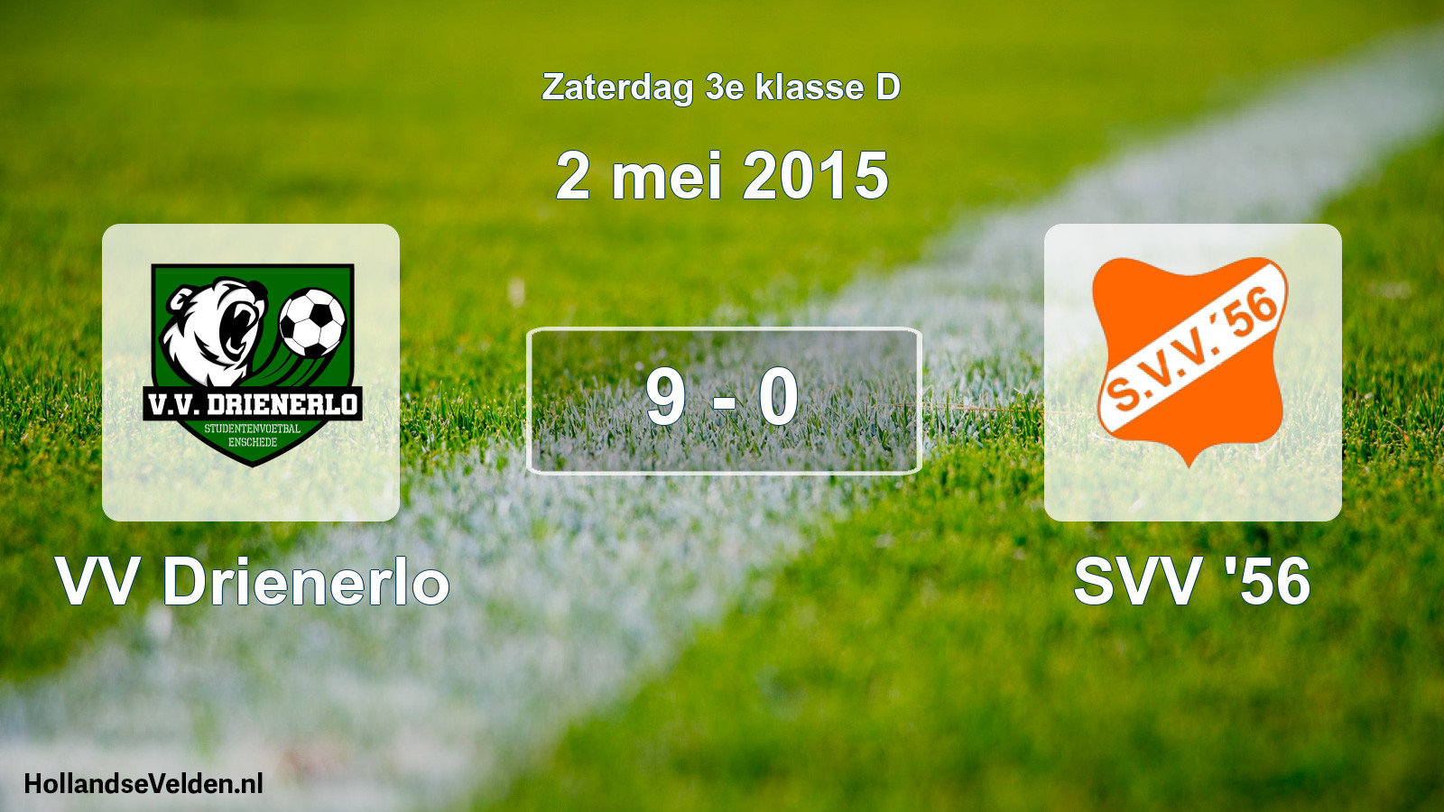 Total number of matches played: VV Drienerlo - SVV '56 9 - 0 (2 May 2015)