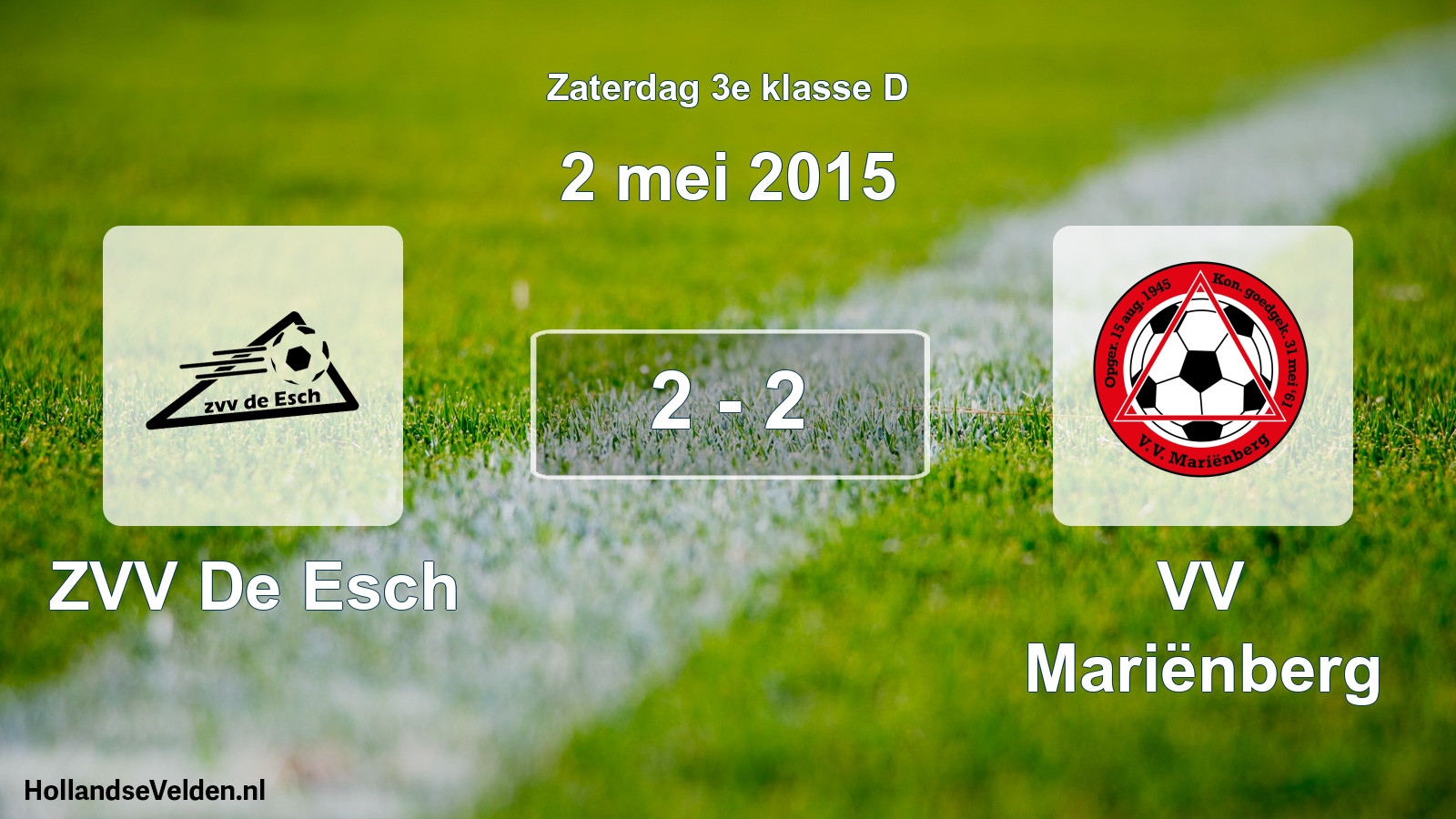 Total number of matches played: ZVV De Esch - VV Mariënberg 2 - 2 (2 May 2015)