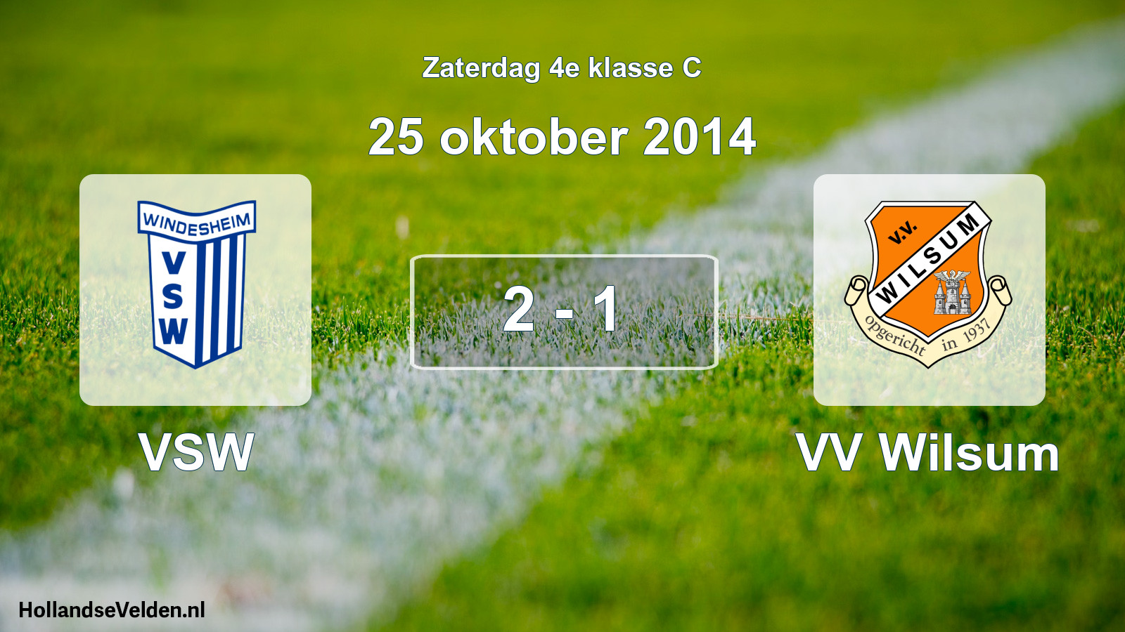Total number of matches played: VSW - VV Wilsum 2 - 1 (25 October 2014)