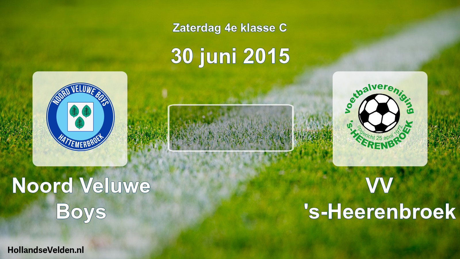 Scheduled Match: Noord Veluwe Boys - VV 's-Heerenbroek (30 June 2015)