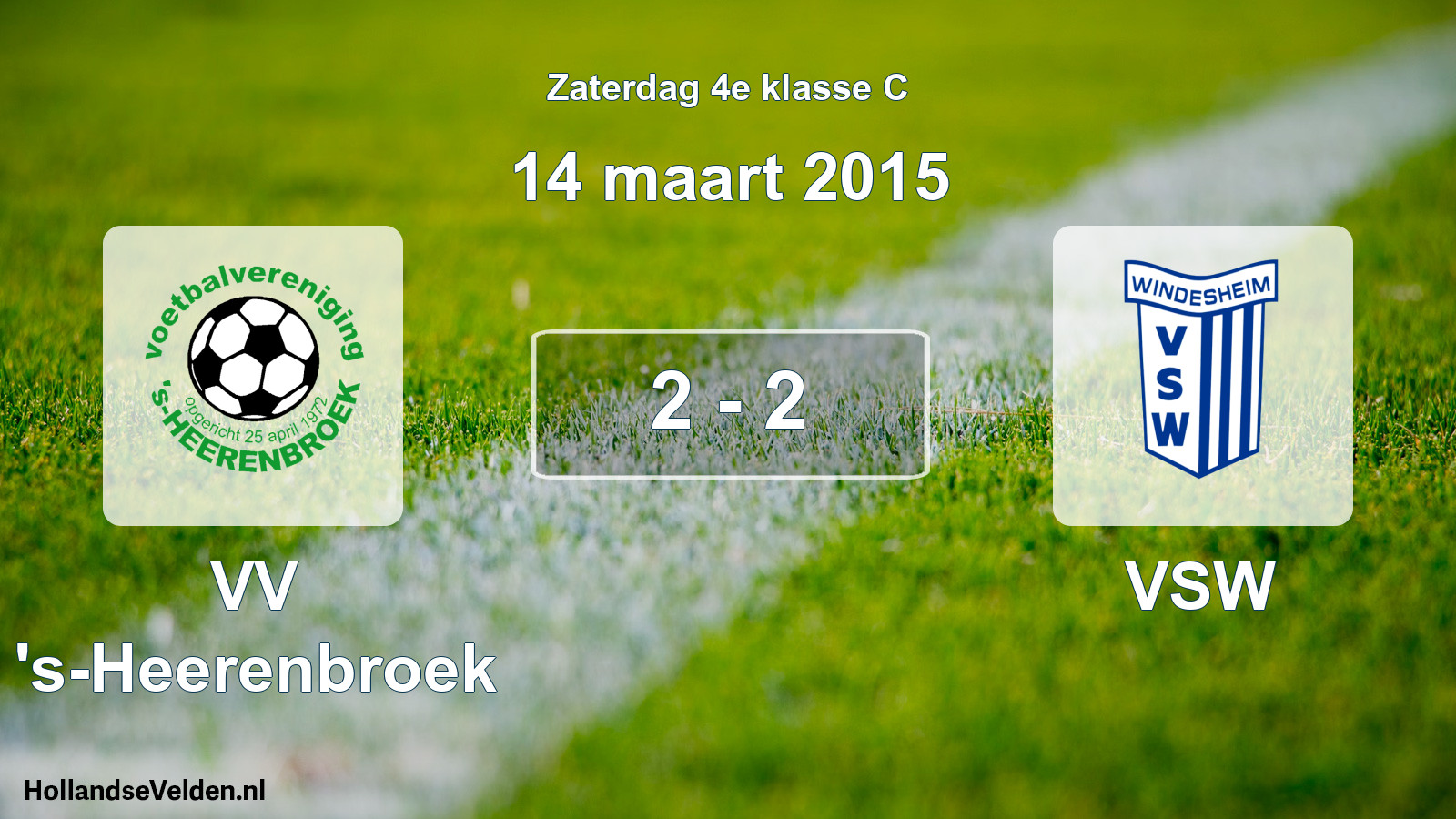 Total number of matches played: VV 's-Heerenbroek - VSW 2 - 2 (14 March 2015)