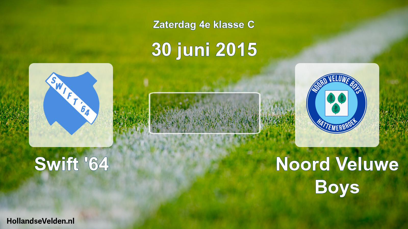 Scheduled Match: Swift '64 - Noord Veluwe Boys (30 June 2015)
