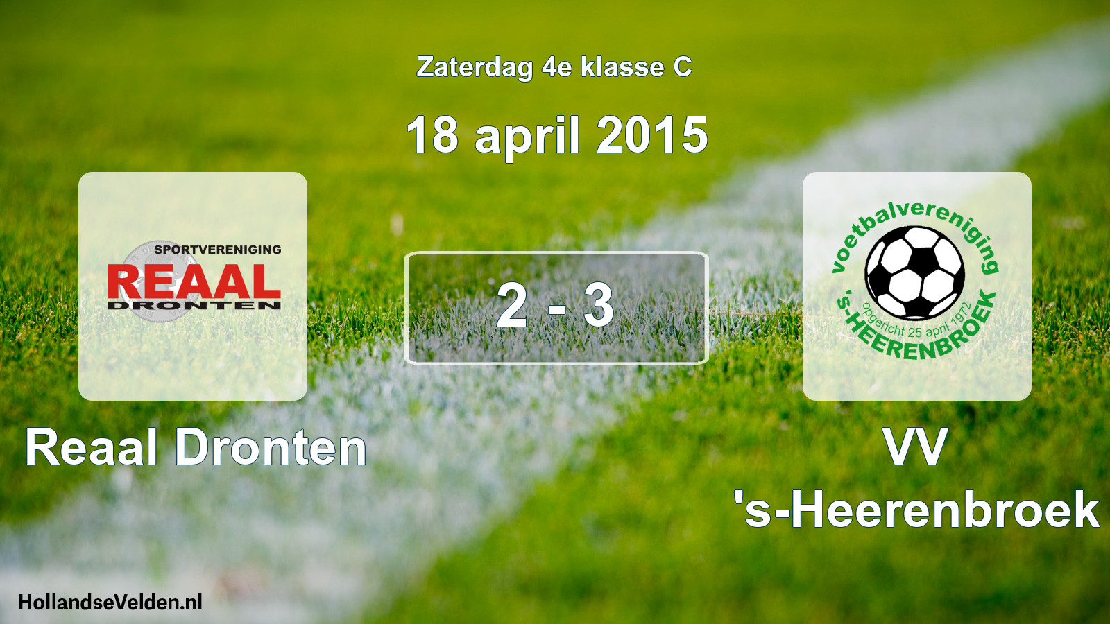 Total number of matches played: Reaal Dronten - VV 's-Heerenbroek 2 - 3 (18 April 2015)
